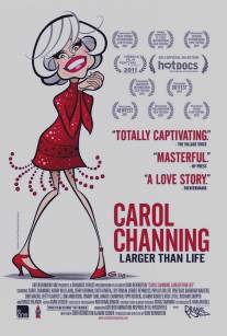 Кэрол Чэннинг: Больше жизни/Carol Channing: Larger Than Life (2012)