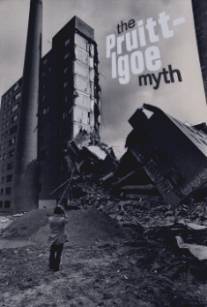 Легенда о Прюит-Игоу/Pruitt-Igoe Myth, The (2011)