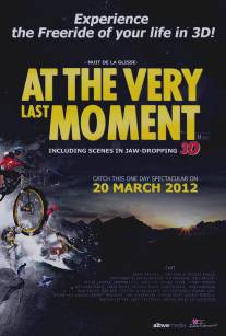 Nuit de la glisse: В последний момент 3D/Nuit de la glisse: At the Very Last Moment (2012)