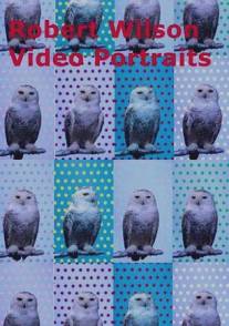 Роберт Уилсон: Видеопортреты/Robert Wilson: Video Portraits (2008)