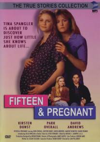 15-летняя и беременная/Fifteen and Pregnant (1998)