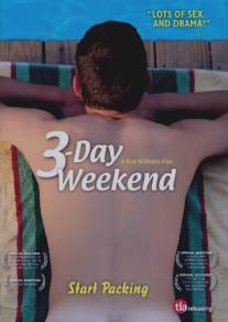 3-дневный уик-энд/3-Day Weekend (2008)