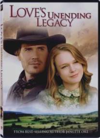 Бесконечное наследство любви/Love's Unending Legacy (2007)