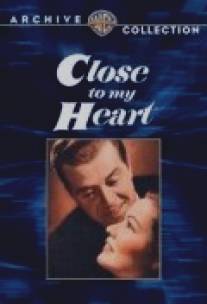 Близко к моему сердцу/Close to My Heart (1951)