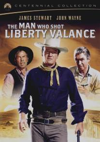 Человек, который застрелил Либерти Вэланса/Man Who Shot Liberty Valance, The (1962)