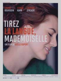 Держите язык за зубами, мадемуазель/Tirez la langue, mademoiselle (2013)