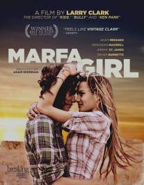 Девушка из Марфы/Marfa Girl (2012)