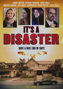 Это катастрофа/It's a Disaster (2012)