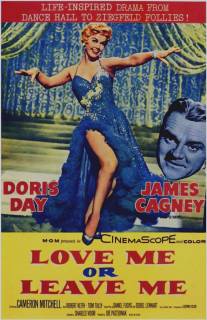 Люби меня или покинь меня/Love Me or Leave Me (1955)