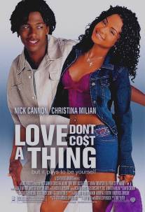 Любовь не стоит ничего/Love Don't Cost a Thing (2003)