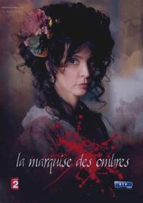 Маркиза тьмы/La marquise des ombres (2010)