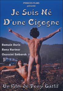 Меня принес аист/Je suis ne d'une cigogne (1999)