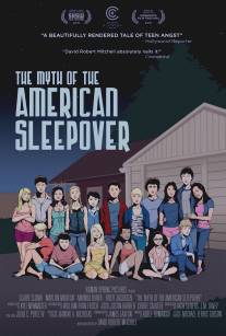 Миф об американской вечеринке/Myth of the American Sleepover, The (2010)