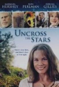 Не столкнись со звёздами/Uncross the Stars (2008)