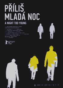 Ночь слишком молода/Prilis mlada noc (2012)