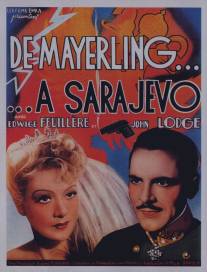 От Майерлинга до Сараева/De Mayerling a Sarajevo (1940)