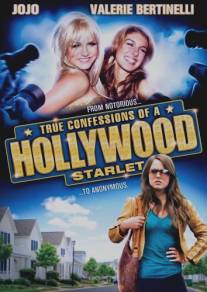 Признания голливудской старлетки/True Confessions of a Hollywood Starlet (2008)