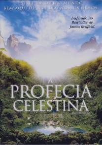 Пророчество Селесты/Celestine Prophecy, The (2006)