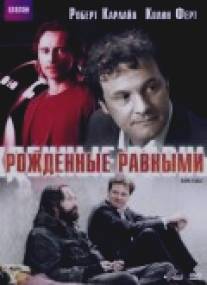 Рожденные равными/Born Equal (2006)