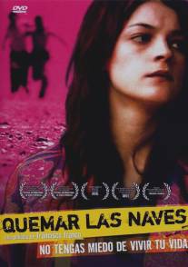 Сжигая мосты/Quemar las naves (2007)