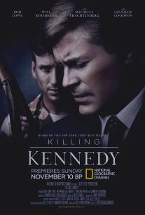 Убийство Кеннеди/Killing Kennedy (2013)