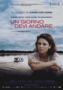 В один прекрасный день/Un giorno devi andare (2013)