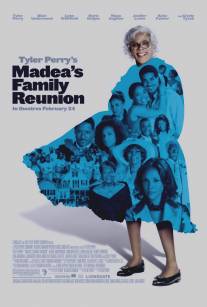 Воссоединение семьи Мэдеи/Madea's Family Reunion (2006)