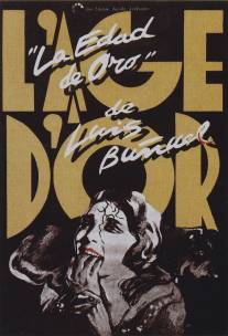 Золотой век/L'age d'or (1930)