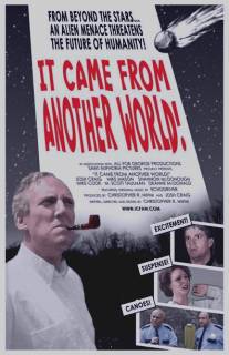 Оно пришло из другого мира/It Came from Another World! (2007)