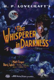 Шепчущий во тьме/Whisperer in Darkness, The (2011)