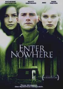 Вход в никуда/Enter Nowhere (2010)