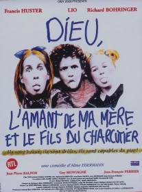 Боже, любовник моей матери и сын мясника/Dieu, l'amant de ma mere et le fils du charcutier (1997)