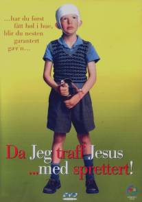 Как я искал Иисуса... с рогаткой/Da jeg traff Jesus... med sprettert (2000)