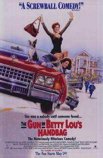 Пистолет в сумочке Бетти Лу/Gun in Betty Lou's Handbag, The (1992)