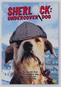 Шерлок Бонд: Пес-детектив/Sherlock: Undercover Dog (1994)