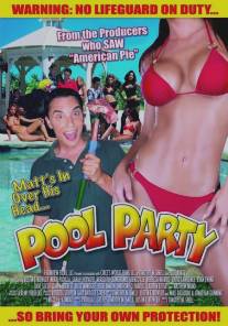 Вечеринка у бассейна/Pool Party (2007)