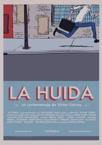 Побег/La huida (2011)