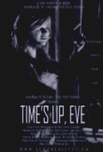 Время вышло, Ив/Time's Up, Eve (2010)