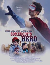 Чей-то герой/Somebody's Hero (2011)