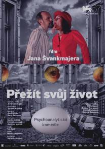 Пережить свою жизнь/Prezit svuj zivot (teorie a praxe) (2010)