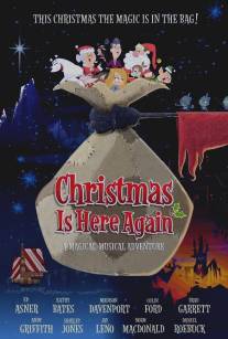 Рождество снова здесь/Christmas Is Here Again (2007)