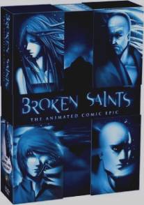 Сломленные праведники/Broken Saints (2003)