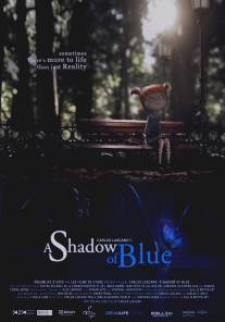 Тень синего цвета/A Shadow of Blue (2011)