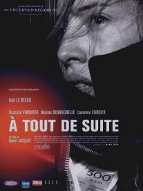 До скорого!/A tout de suite (2004)