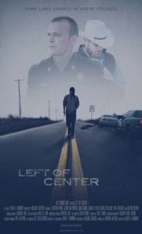 Слева от центра/Left of Center (2013)