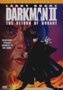 Человек тьмы II: Возвращение Дюрана/Darkman II: The Return of Durant (1994)