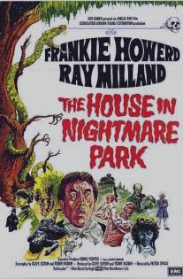 Дом в кошмарном парке/House in Nightmare Park, The (1973)