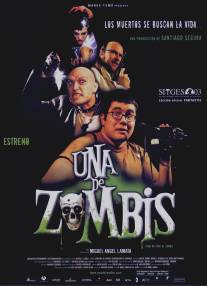 Фильм про зомби/Una de zombis (2003)