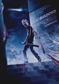 Мертвые тени/Dead Shadows (2012)