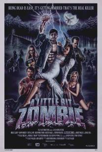 Немного зомби/A Little Bit Zombie (2012)